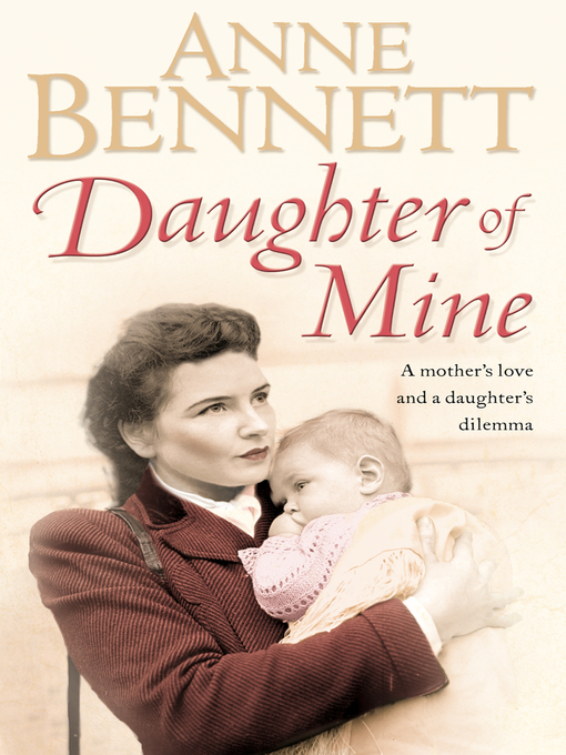 Title details for Daughter of Mine by Anne Bennett - Available
